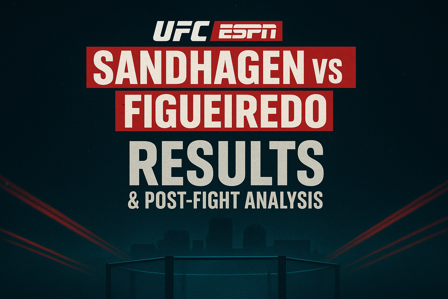 Sandhagen vs Figueiredo Results Sandhagen vs Figueiredo Results